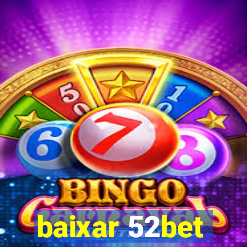 baixar 52bet